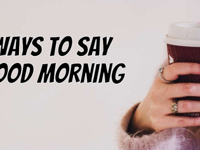 20 种说早安的方式